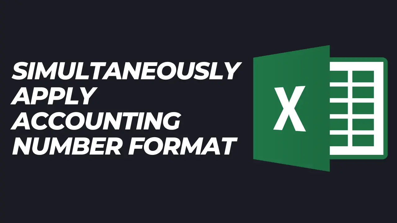How to Simultaneously Apply Accounting Number Format in Excel [Step By Step]