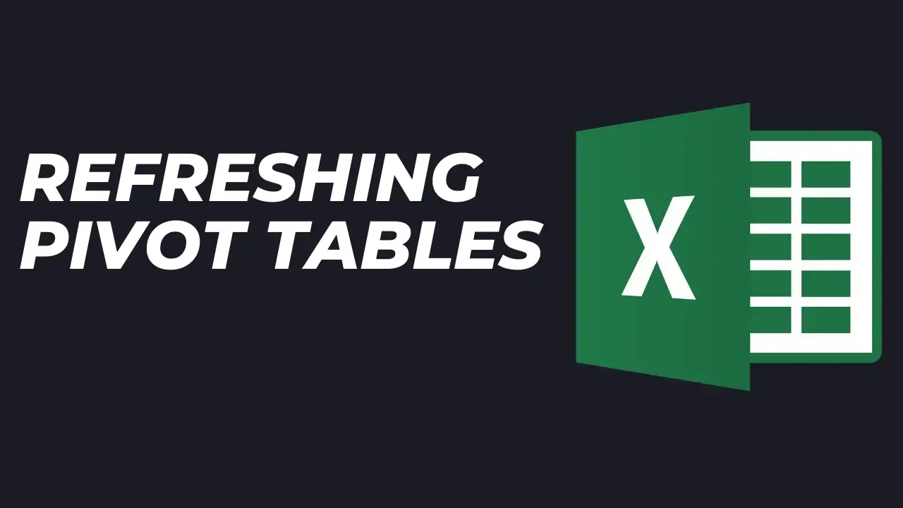 Best Methods: How Do You Refresh Pivot Table in Excel?
